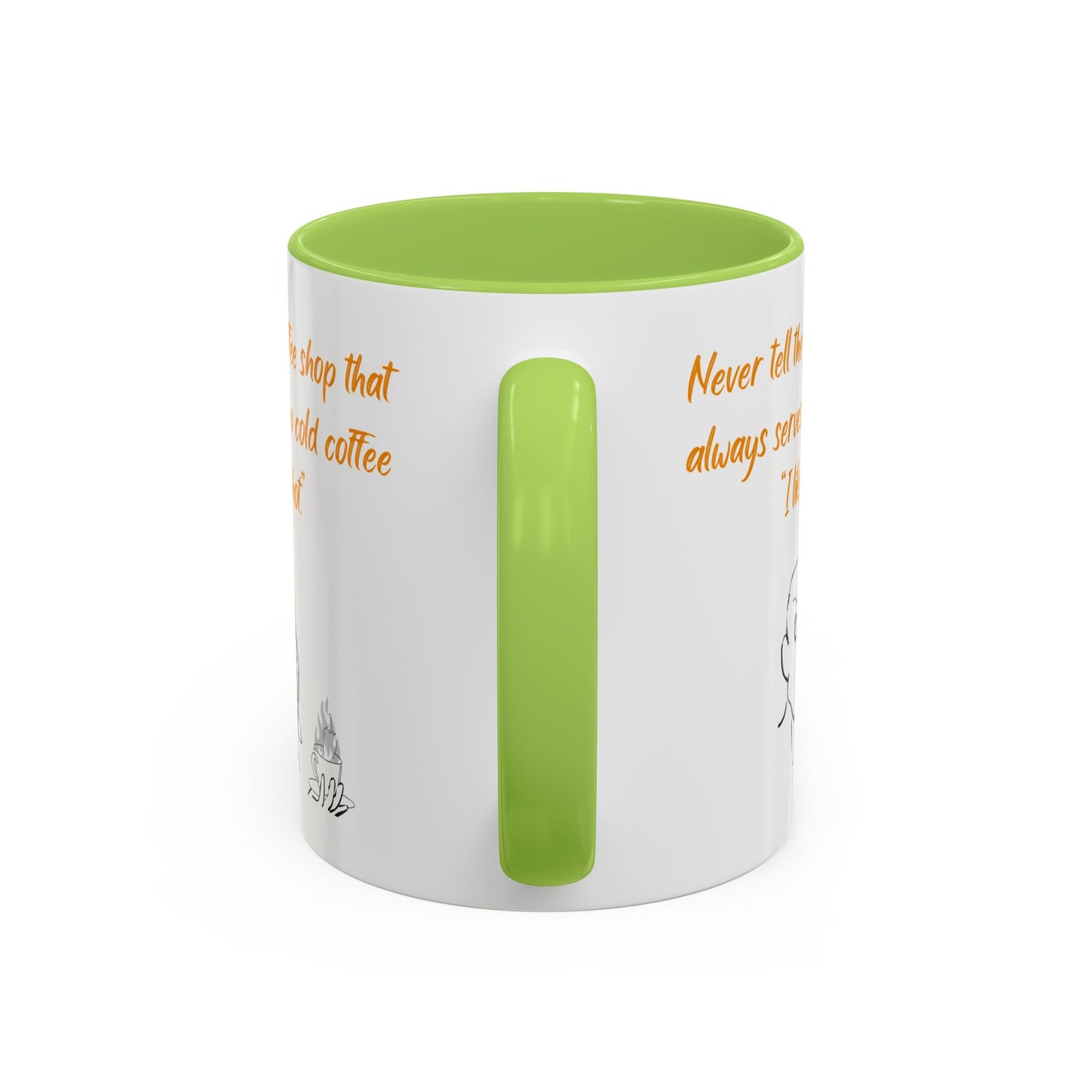 Funny Coffee Mug — "Never tell the coffee shop... I like it hot" Accent Mug (11/15oz)