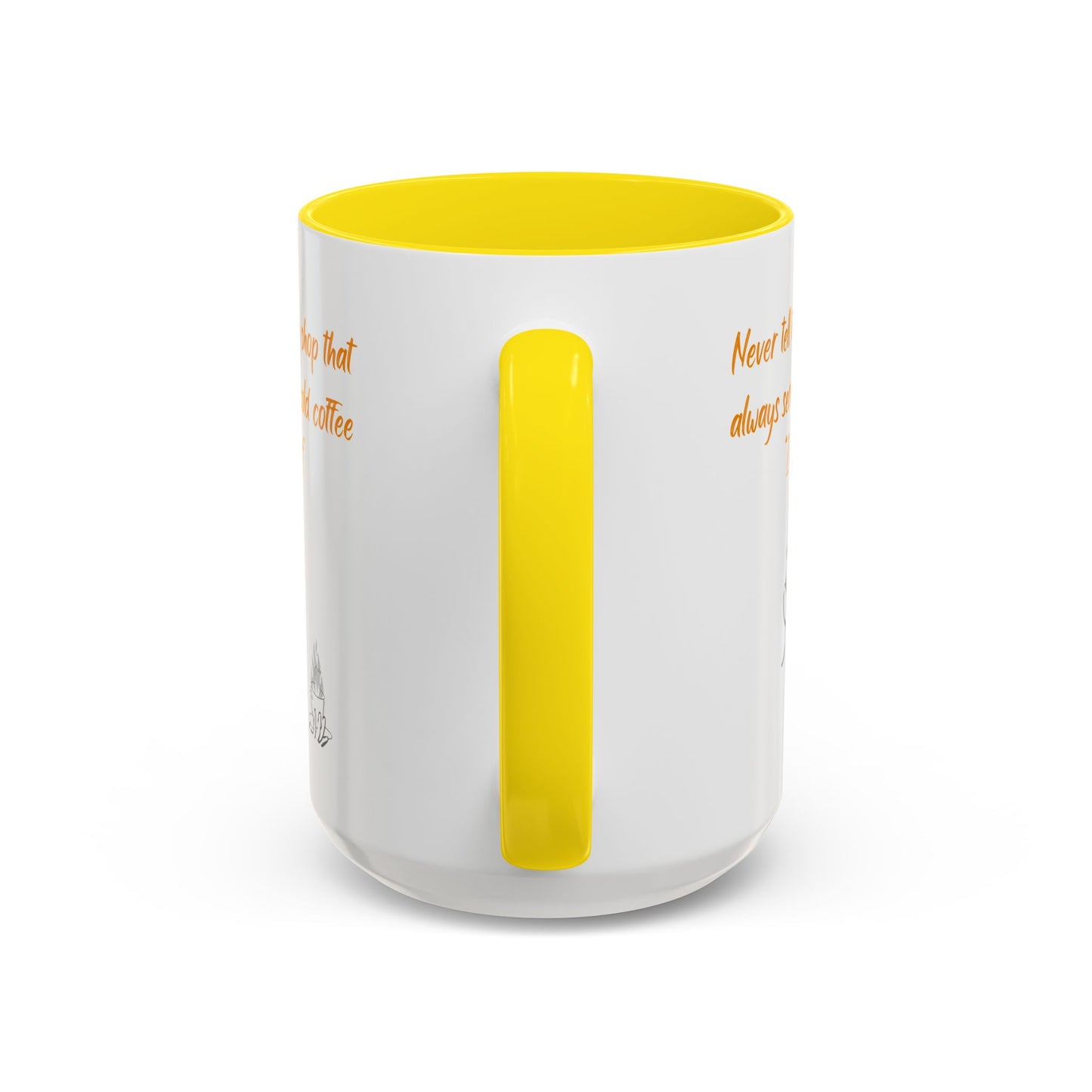 Funny Coffee Mug — "Never tell the coffee shop... I like it hot" Accent Mug (11/15oz)