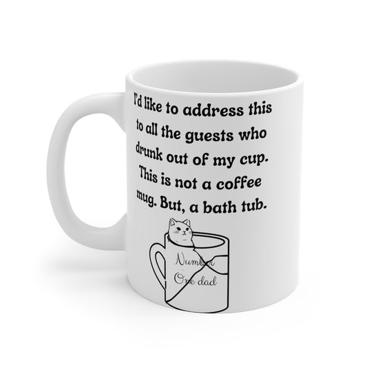 Funny Coffee Mug — "This is not a coffee mug, but a bath tub" Cat Design, 11oz Gift for Parents