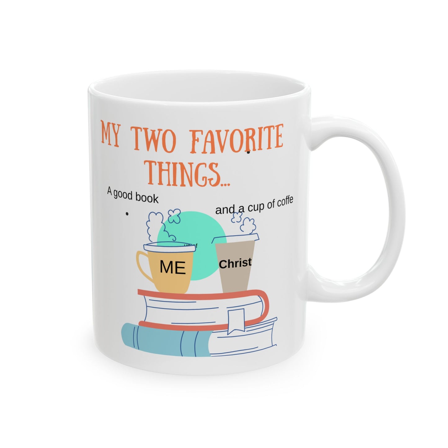 Ceramic Mug - "My Two Favorite Things" Illustrated Coffee & Books Gift (11oz, 15oz)