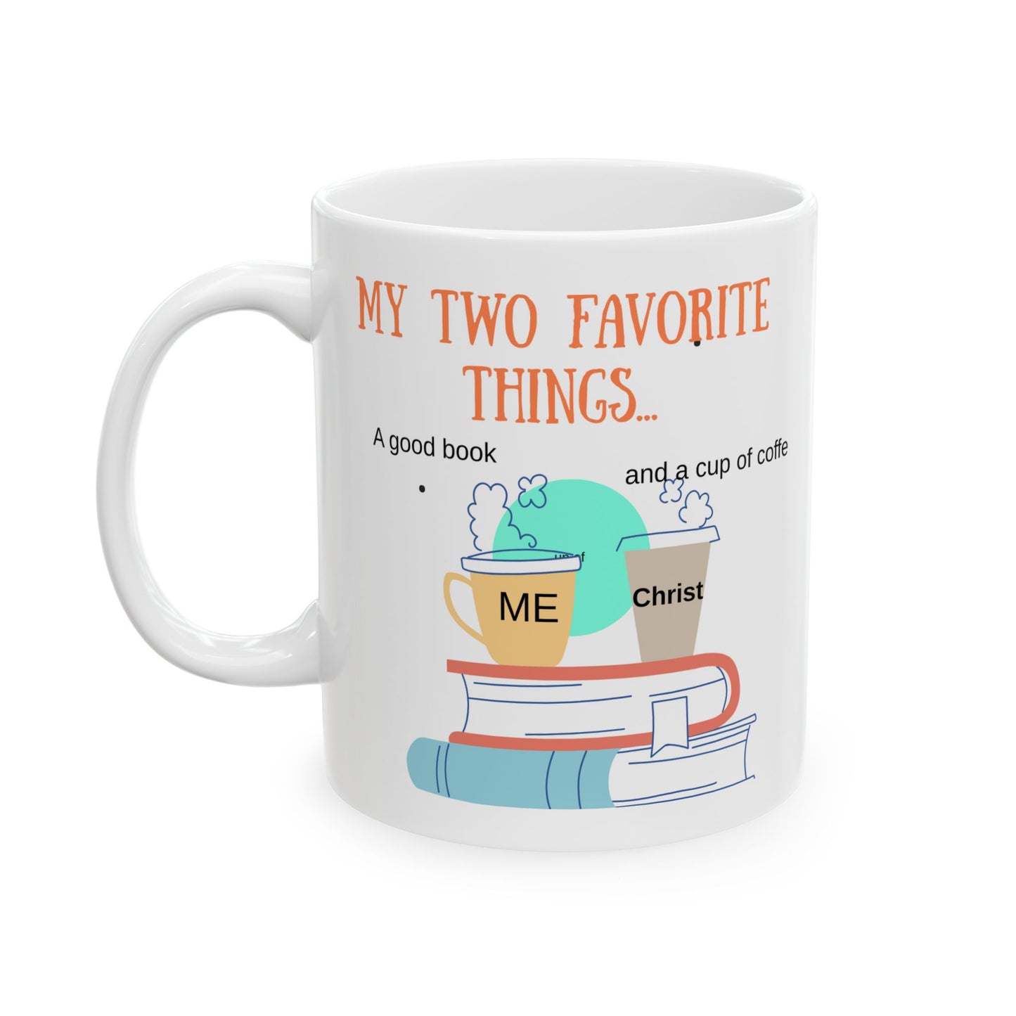 Ceramic Mug - "My Two Favorite Things" Illustrated Coffee & Books Gift (11oz, 15oz)